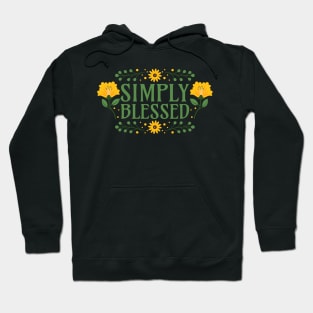 Simply Blessed - Gratitude Gratefulness Mindfulness Positive Words Hoodie